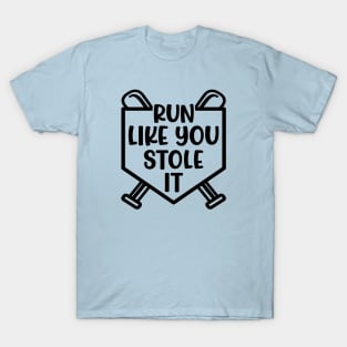 Run Like You Stole It Baseball Softball Funny Cute T-Shirt